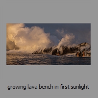 growing lava bench in first sunlight